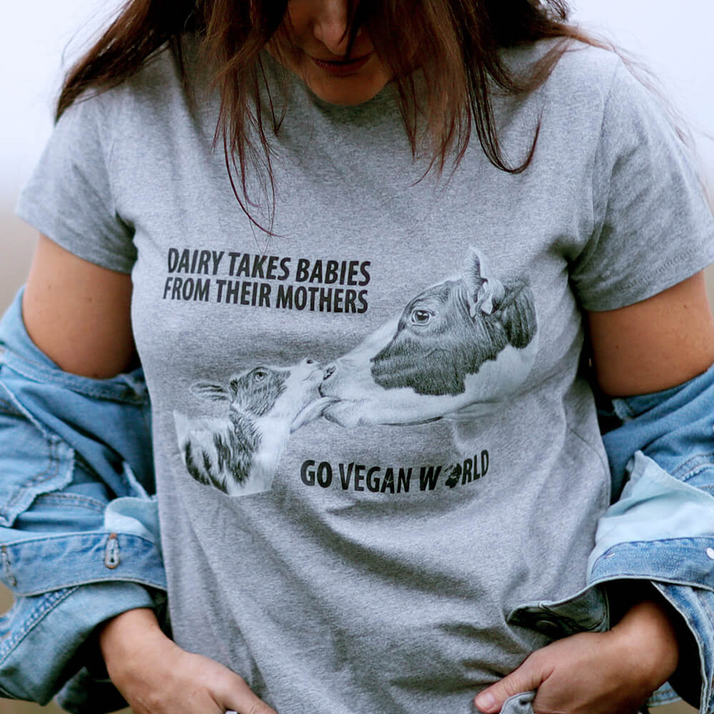 Go Vegan World - Dairy Takes Babies From Their Mothers t-shirt
