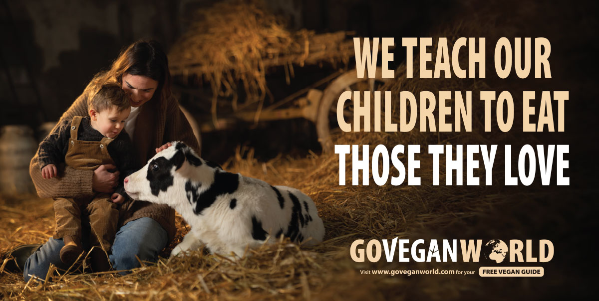 We Teach Our Children To Eat Those Who They Love - Go Vegan World